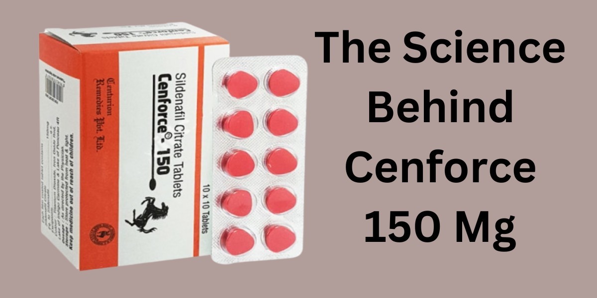 The Science Behind Cenforce 150 Mg