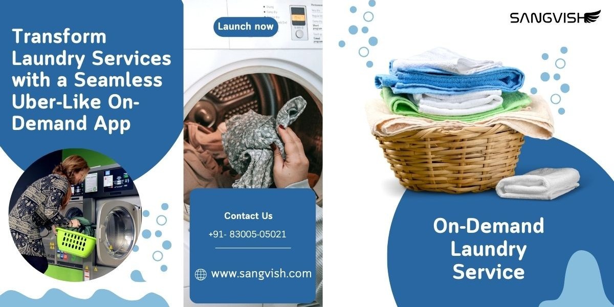 Transform Laundry Services with a Seamless Uber-Like On-Demand App