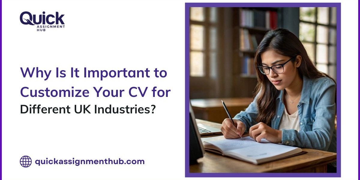 Why Is It Important to Customize Your CV for Different UK Industries?