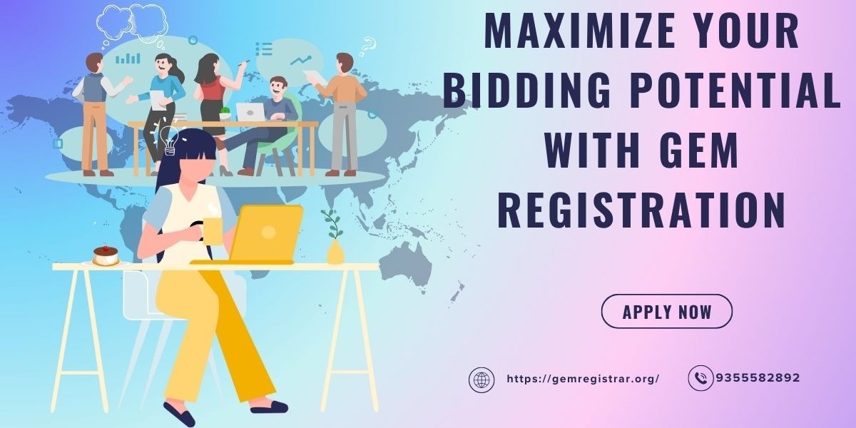 Maximize Your Bidding Potential with GeM Registration