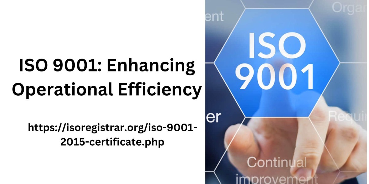 ISO 9001: Enhancing Operational Efficiency