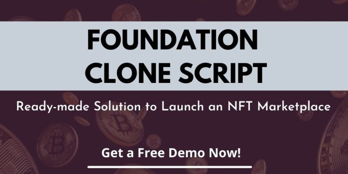 Foundation Clone Script to Launch an Ultra-modern NFT Marketplace