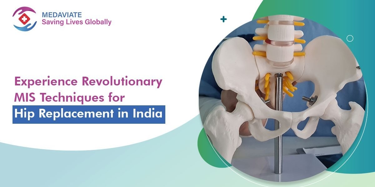 Discover the Benefits of MIS Hip Replacement in India