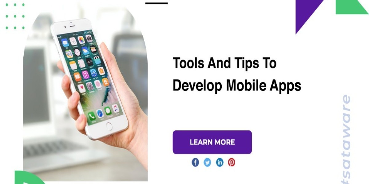 Tools And Tips To Develop Mobile Apps