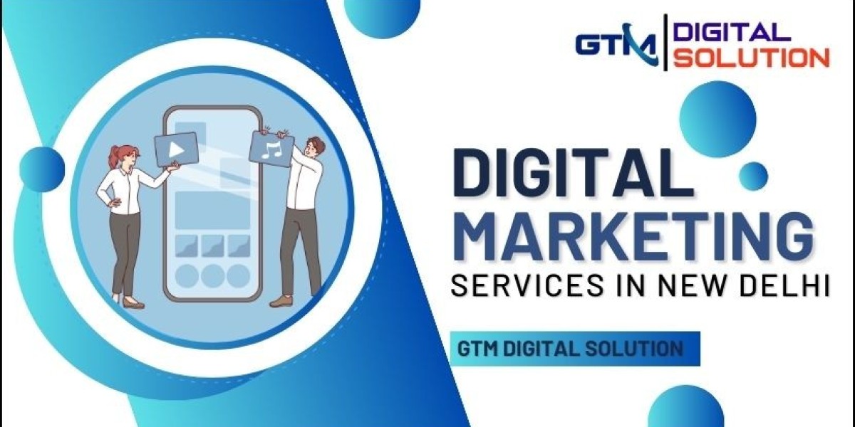 Digital Marketing in New Delhi - GTM Digital Solution