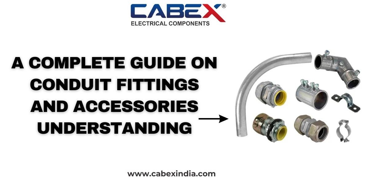 A Complete Guide on Conduit Fittings and Accessories Understanding