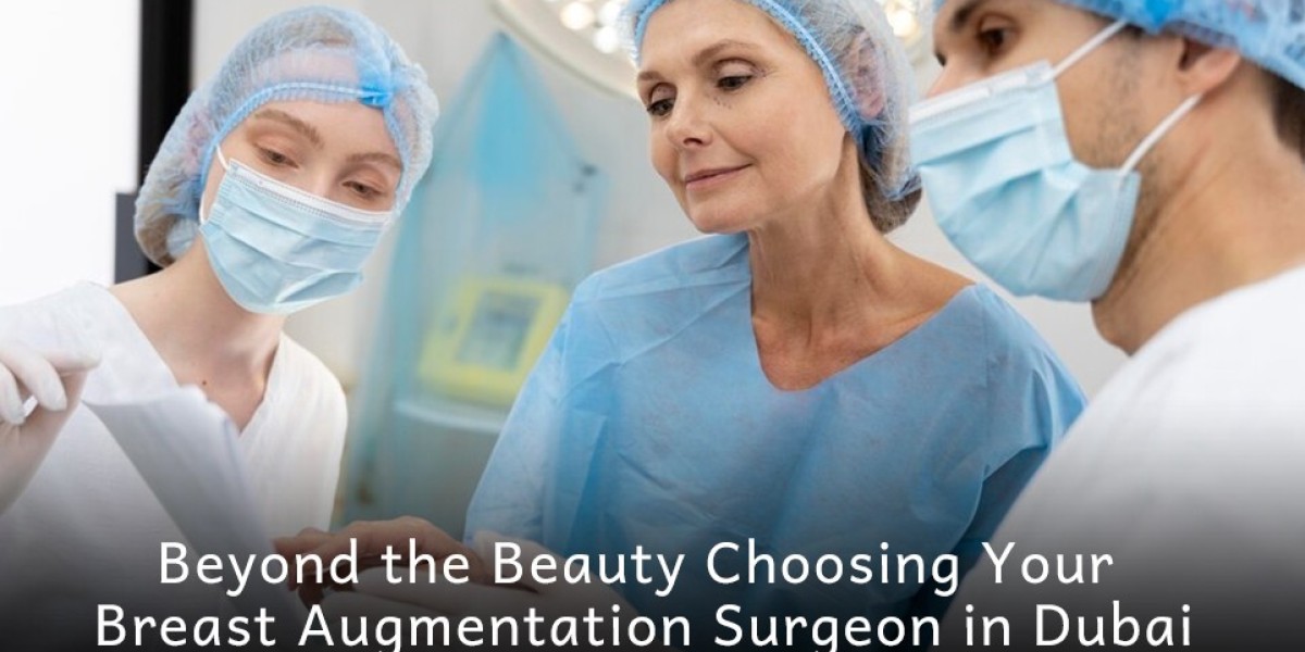 Beyond the Beauty: Choosing Your Breast Augmentation <br>Surgeon in Dubai