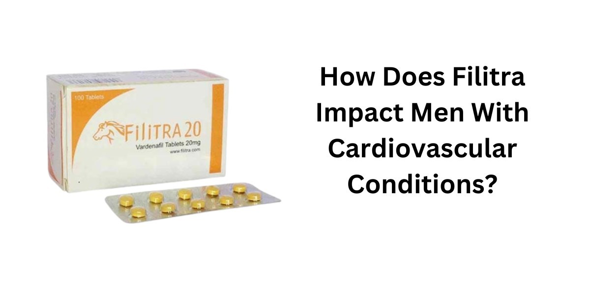 How Does Filitra Impact Men With Cardiovascular Conditions?