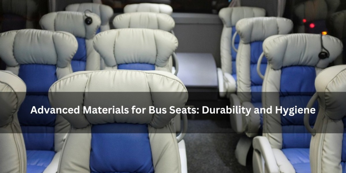 Advanced Materials for Bus Seats: Durability and Hygiene