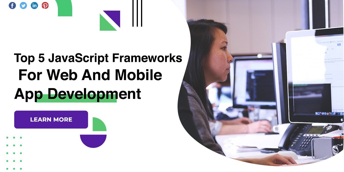 Top 5 JavaScript Frameworks For Web And Mobile App Development