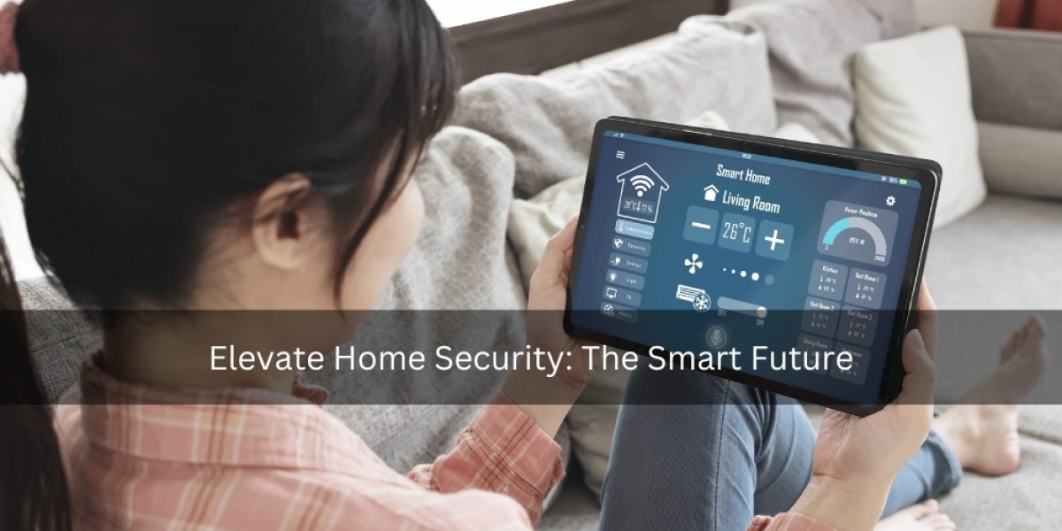 Elevate Home Security: The Smart Future