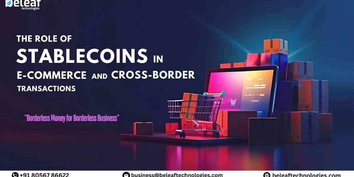 The Role of Stablecoins in E-Commerce and Cross-Border Transactions.