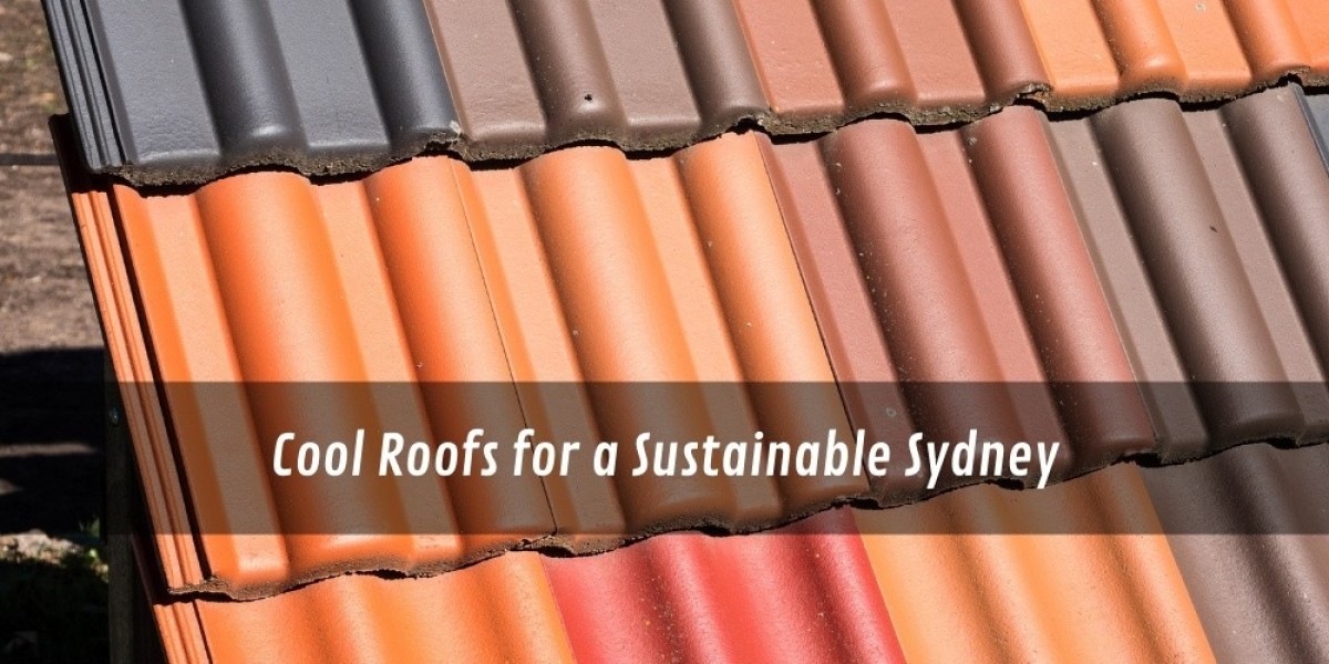 Cool Roofs for a Sustainable Sydney