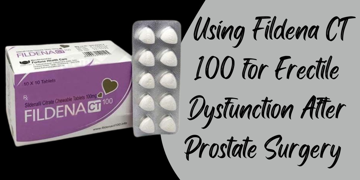 Using Fildena CT 100 for Erectile Dysfunction After Prostate Surgery