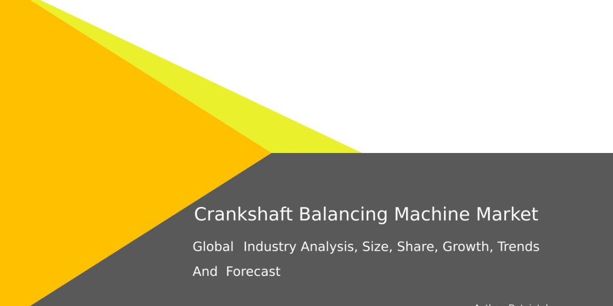 Crankshaft Balancing Machine Market: Forecasting Growth Trends & Insights 2032