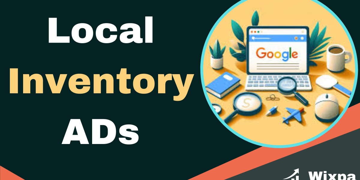 How to Use Local Inventory Ads to Bring Attention of Nearby Buyers