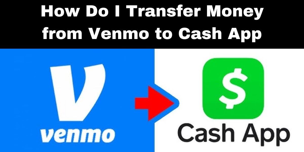 How Do I Transfer Money from Venmo to Cash App?