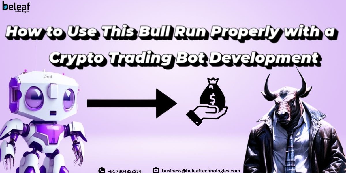 How to Use This Bull Run Properly with a Crypto Trading Bot Development