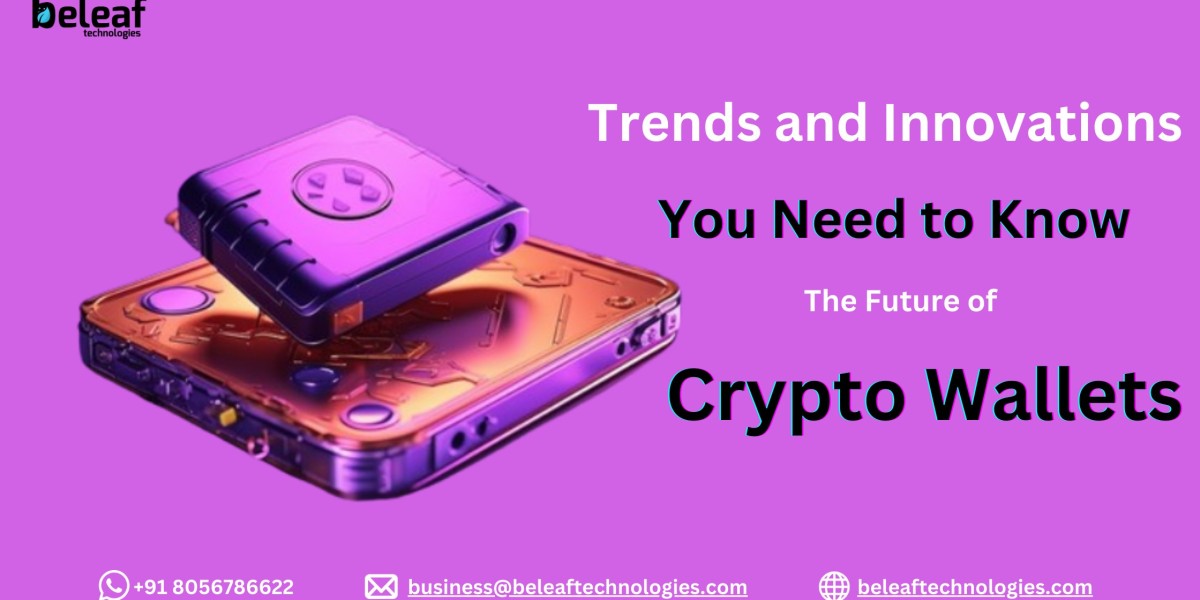 The Future of Crypto Wallets: Trends and Innovations You Need to Know