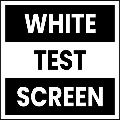 whitetestscreen
