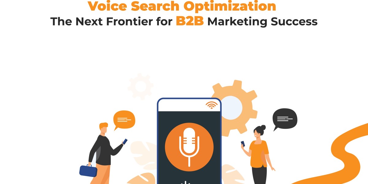 Revolutionize Your B2B Strategy with Voice Search Optimization