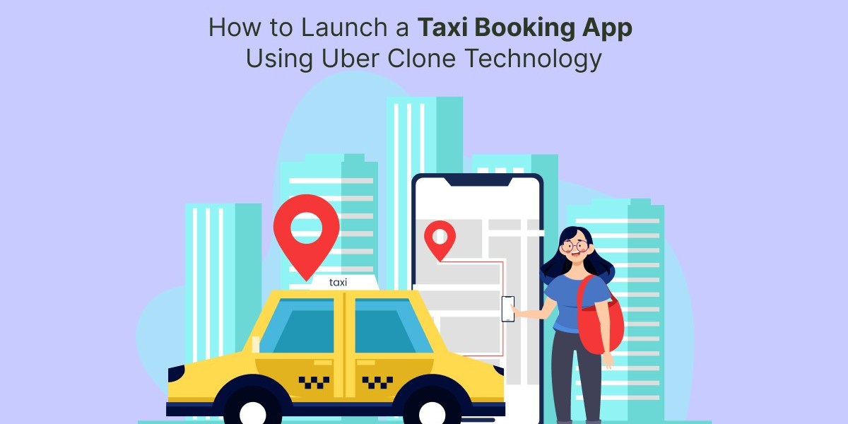 How to Launch a Taxi Booking App Using Uber Clone Technology