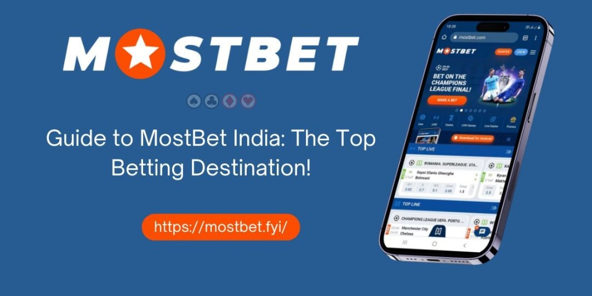 A Comprehensive Guide to MostBet India: Your Ultimate Betting Destination