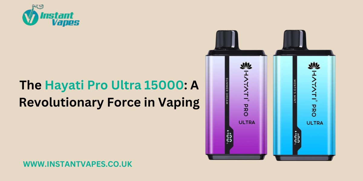 The Hayati Pro Ultra 15000: A Revolutionary Force in Vaping