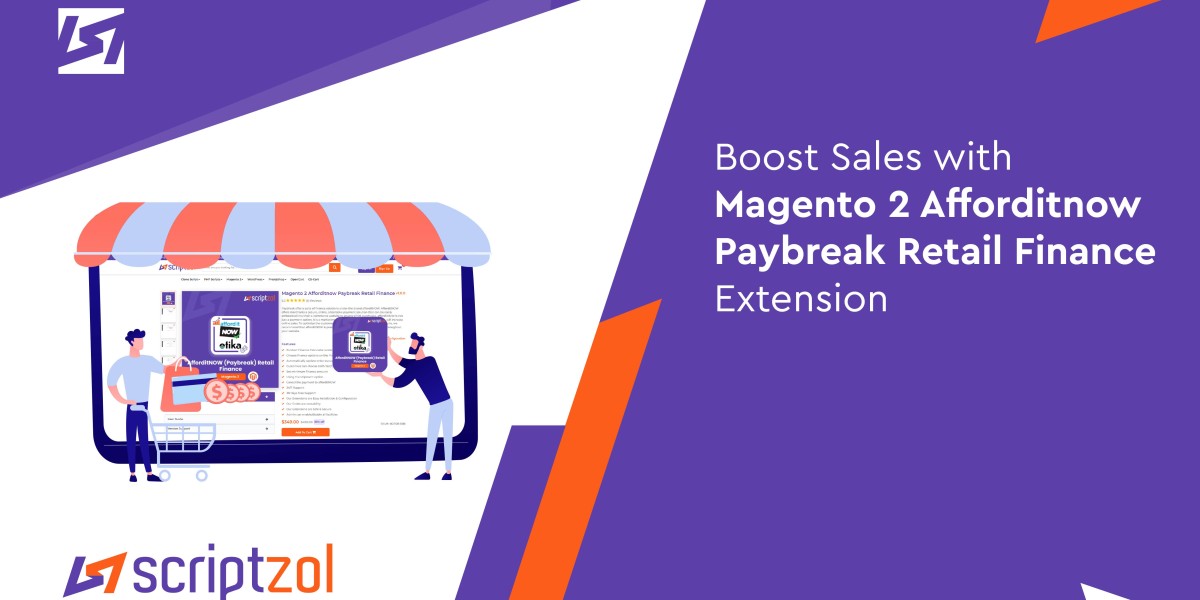 Boost Sales with Magento 2 Afforditnow Paybreak Retail Finance Extension