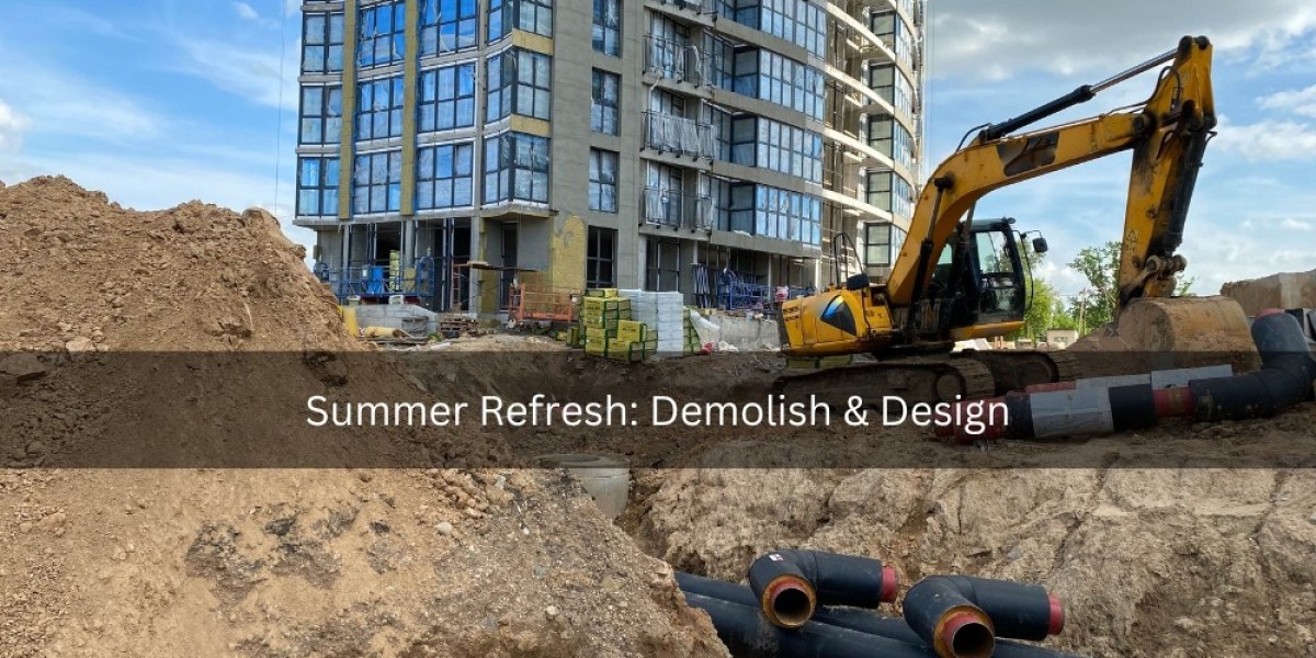 Summer Refresh: Demolish & Design