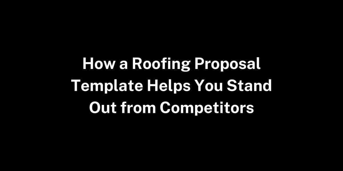 How a Roofing Proposal Template Helps You Stand Out from Competitors