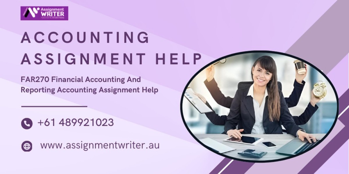 FAR270 Financial Accounting And Reporting Accounting Assignment Help