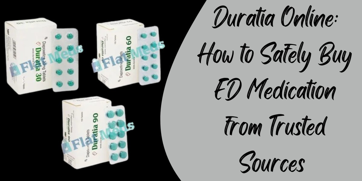 Duratia Online: How to Safely Buy ED Medication from Trusted Sources