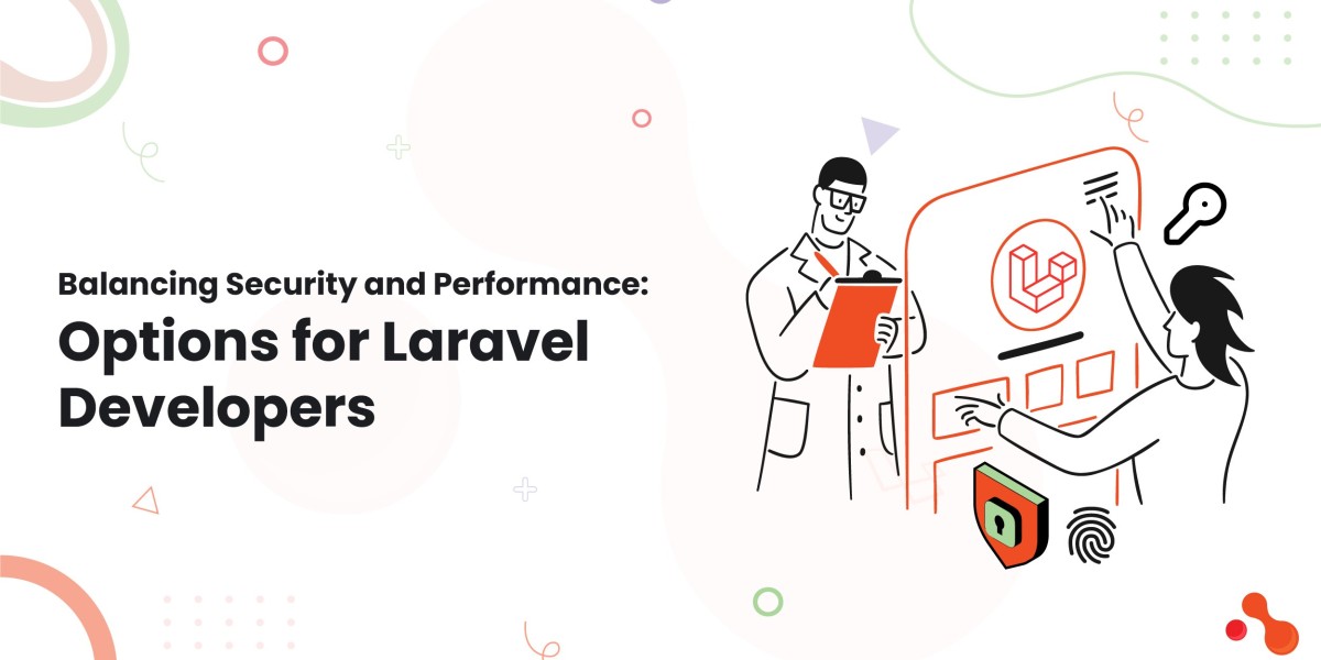 Balancing Security and Performance: Options for Laravel Developers