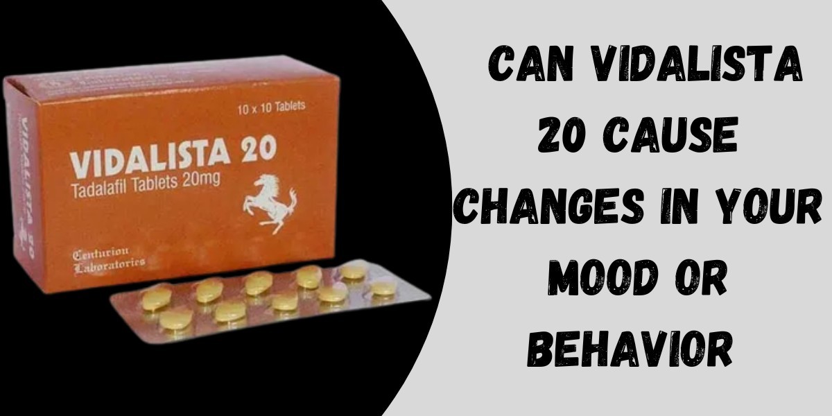 Can Vidalista 20 Cause Changes in Your Mood or Behavior