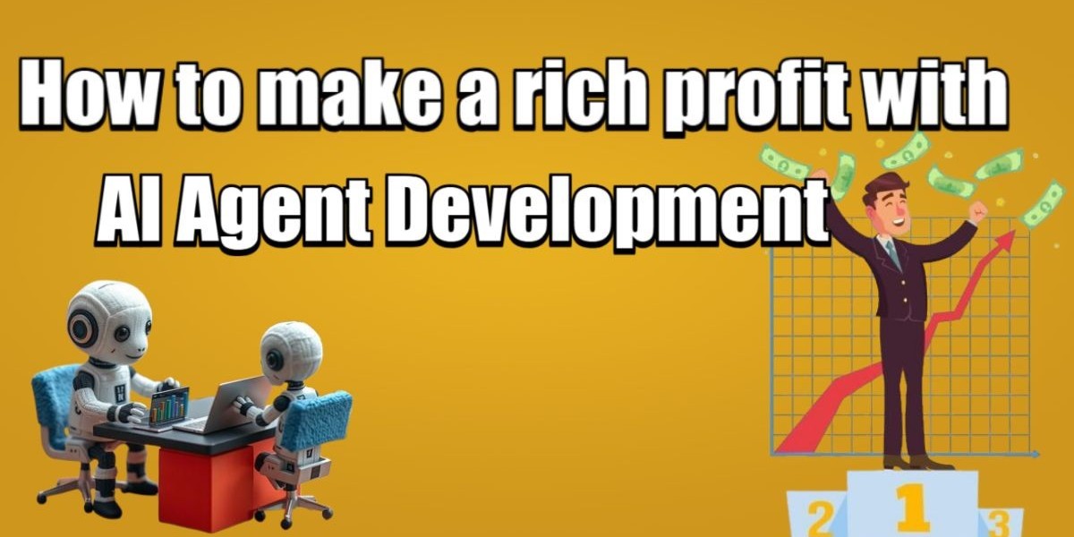 How to make a rich profit with AI Agent Development