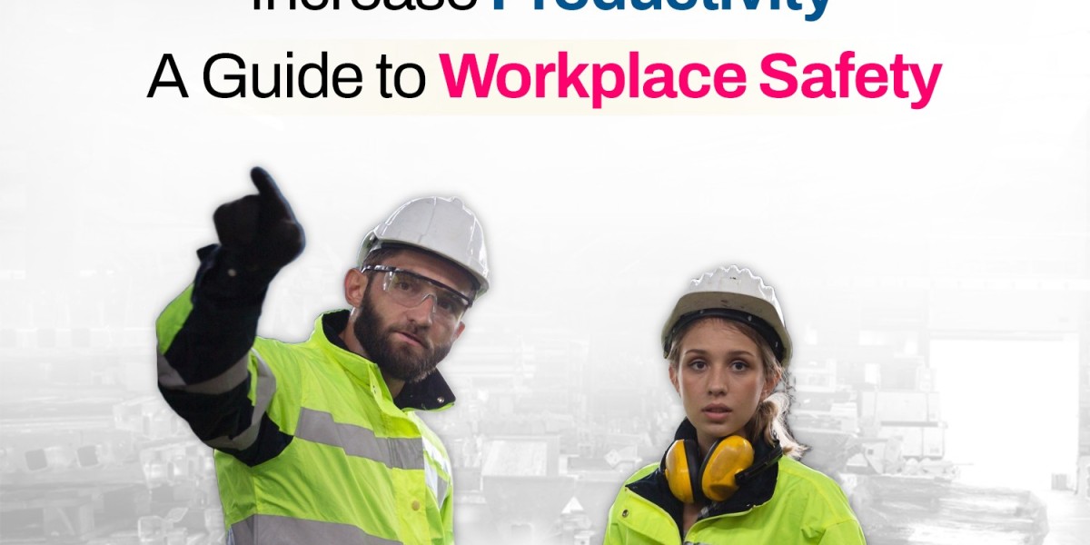 Reduce Risks, Increase Productivity: A Guide to Workplace Safety