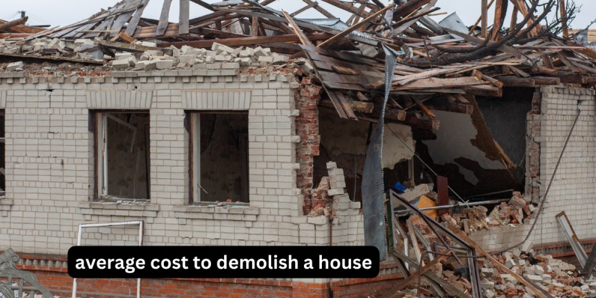 Average Cost to Demolish a House: A Comprehensive Guide