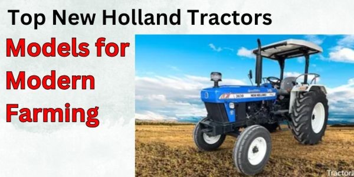 Top New Holland Tractor Models for Modern Farming in 2025