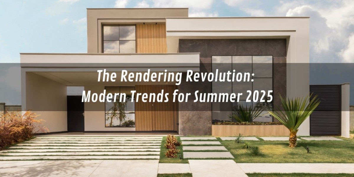 The Rendering Revolution: Modern Trends for Summer 2025