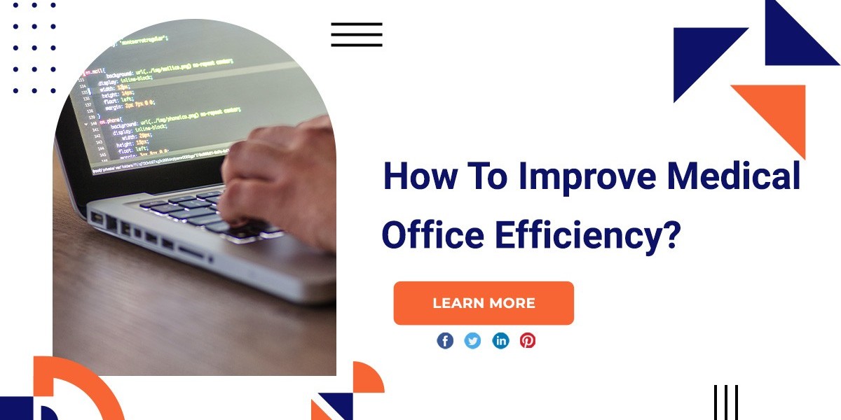 How To Improve Medical Office Efficiency?