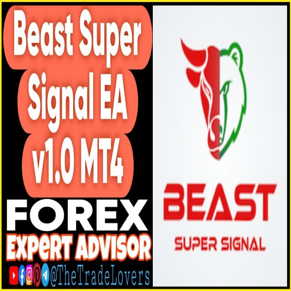 Beast Super Signal EA v1.0 MT4 (Works on Build 1431+) | Forex Robot | MT4 Expert Advisor - The Trade Lovers