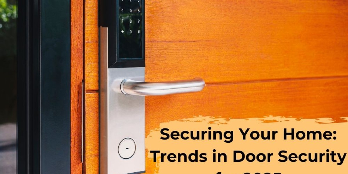 Securing Your Home: Trends in Door Security for 2025