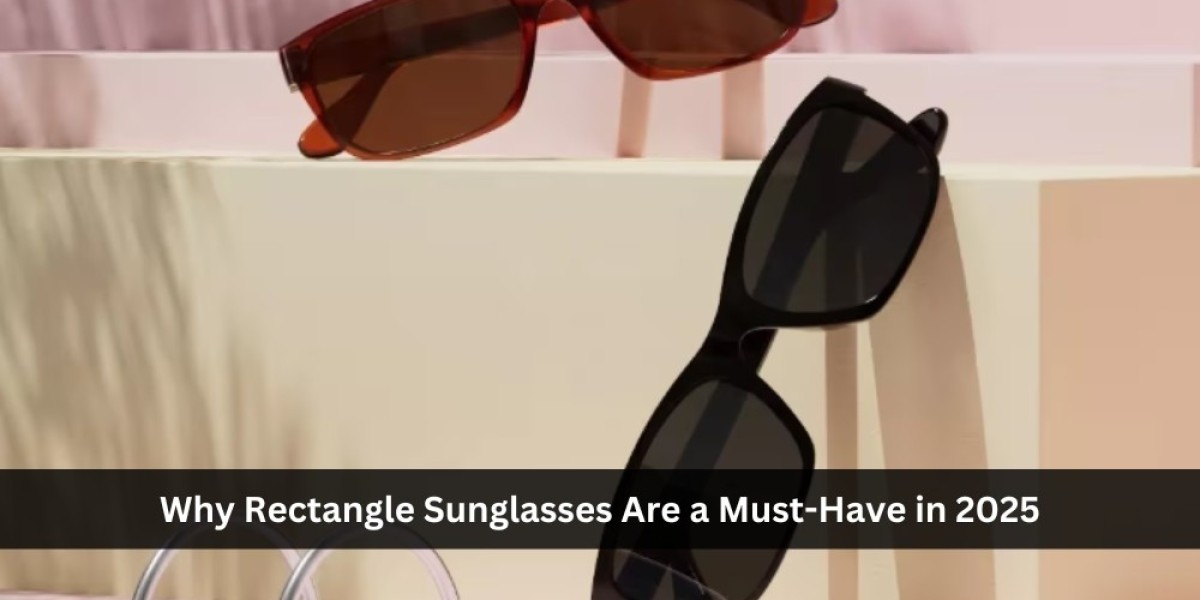 Why Rectangle Sunglasses Are a Must-Have in 2025