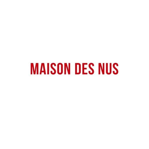 Maison des Nus