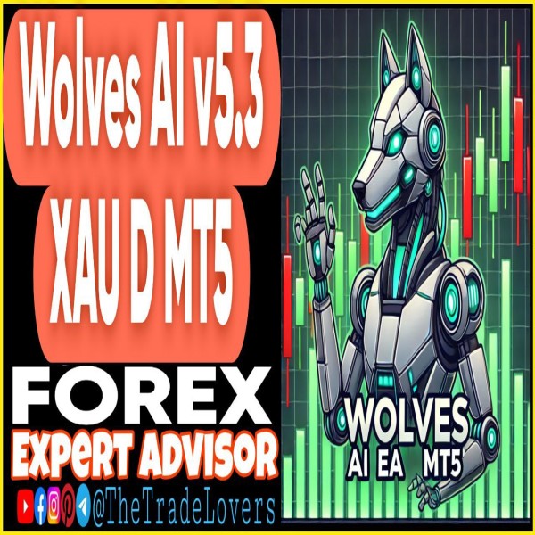 Wolves AI EA v5.3 XAU D MT5 + Presets (Works on Build 1431+) | Forex Robot | MT4 Expert Advisor - The Trade Lovers