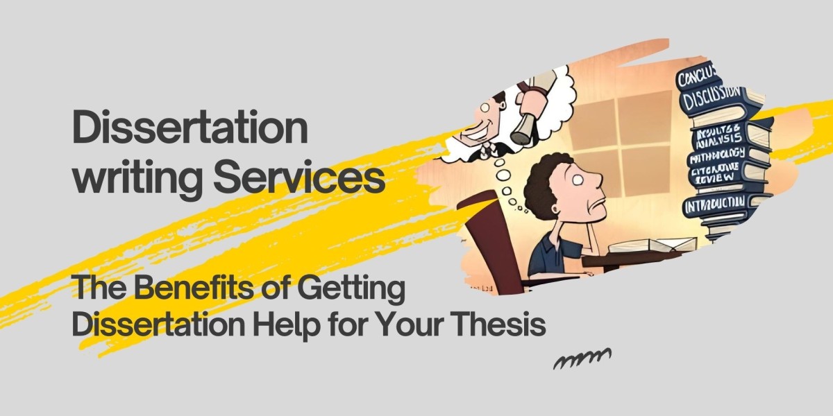 The Benefits of Getting Dissertation Help for Your Thesis