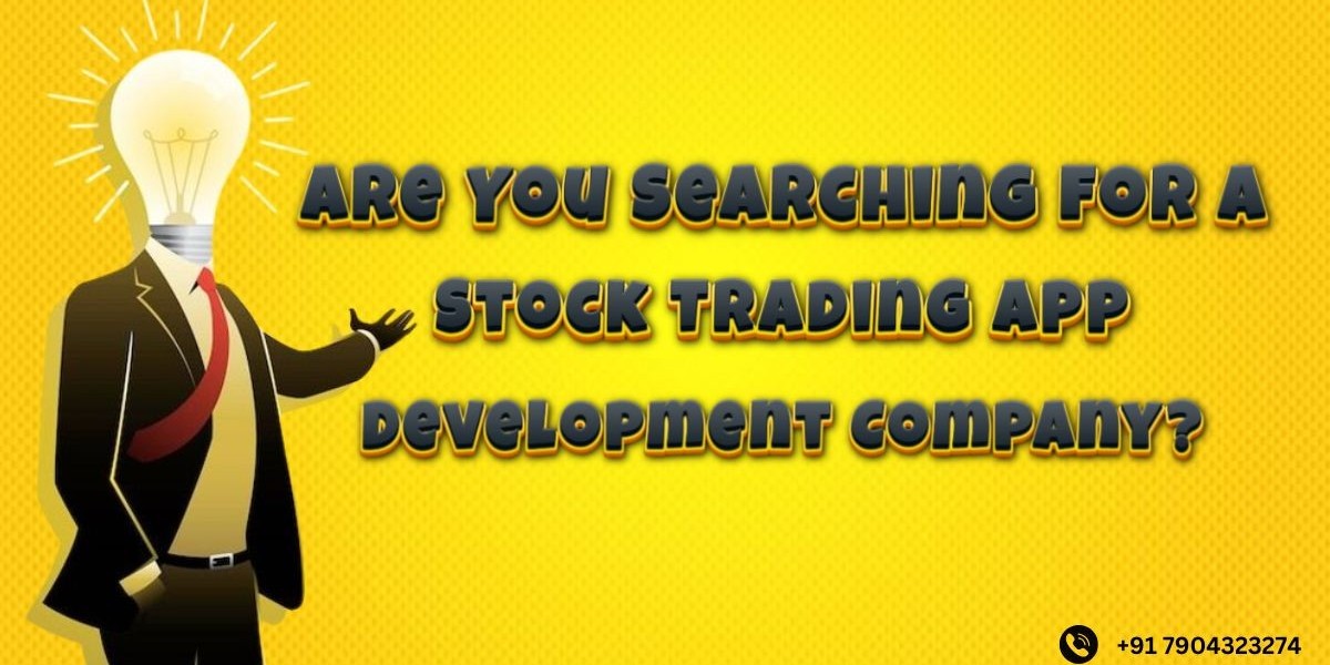 Are You Searching for a Stock Trading App Development Company?