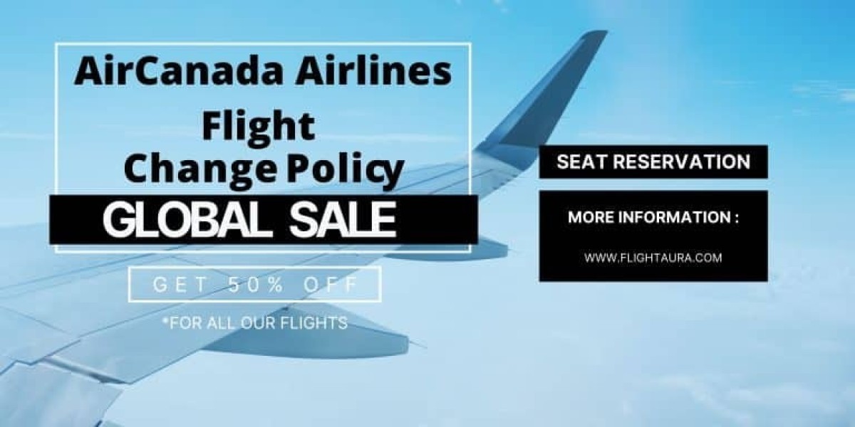 Understanding Air Canada Flight Change Policy: A Comprehensive Guide