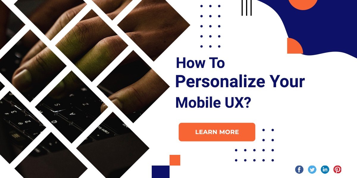 How To Personalize Your Mobile UX?